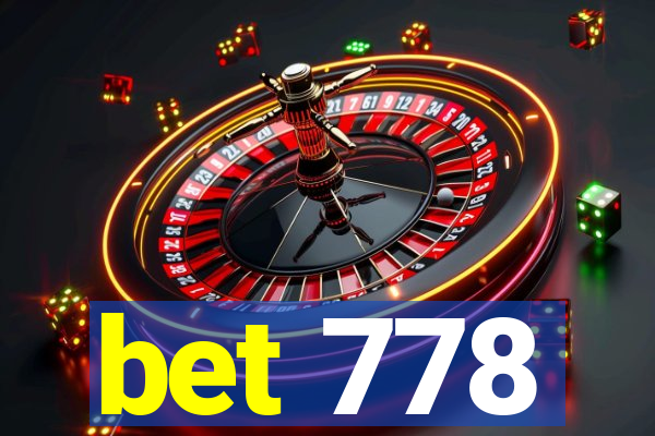 bet 778